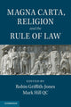 Book cover of: Magna Carta, Religion and the Rule of Law. By: Robin Griffith-Jones