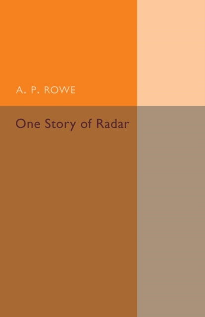 Book cover of: One Story of Radar. By: A. P. Rowe