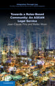 Book cover of: Towards a Rules-Based Community: An ASEAN Legal Service. By: Jean-Claude Piris