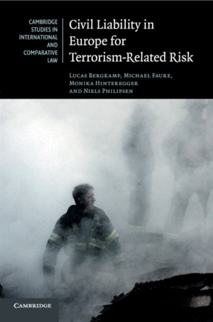 Book cover of: Civil Liability in Europe for Terrorism-Related Risk. By: Lucas Bergkamp