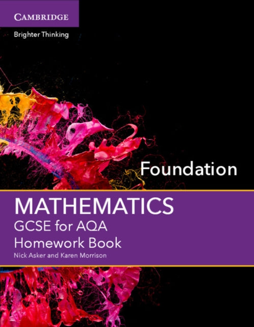 Book cover of: GCSE Mathematics for AQA Foundation Homework Book. By: Nick Asker