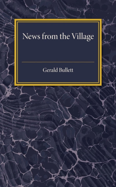 Book cover of: News from the Village. By: Gerald Bullett