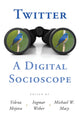 Book cover of: Twitter: A Digital Socioscope. By: Michael W. Macy
