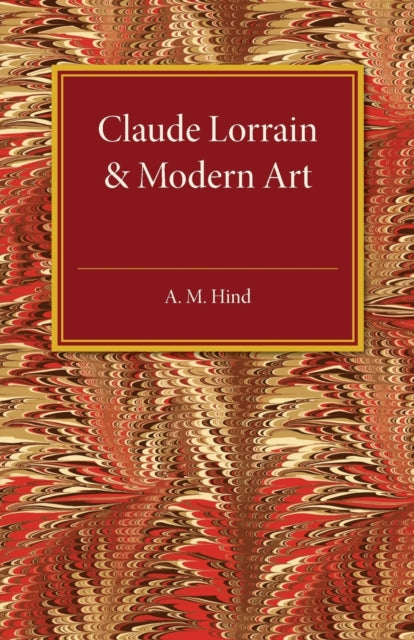 Book cover of: Claude Lorrain and Modern Art. By: A. M. Hind