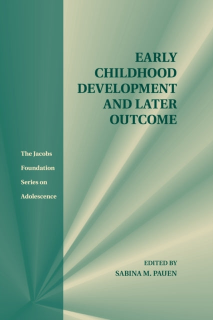 Book cover of: Early Childhood Development and Later Outcome. By: Sabina M. Pauen