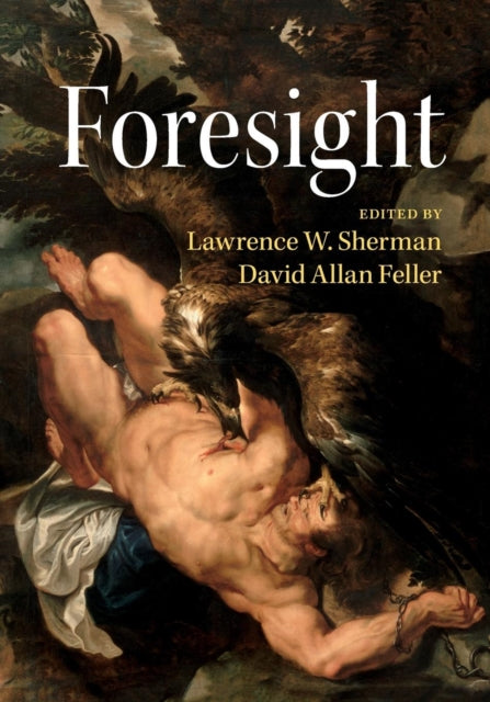 Book cover of: Foresight. By: Lawrence Sherman