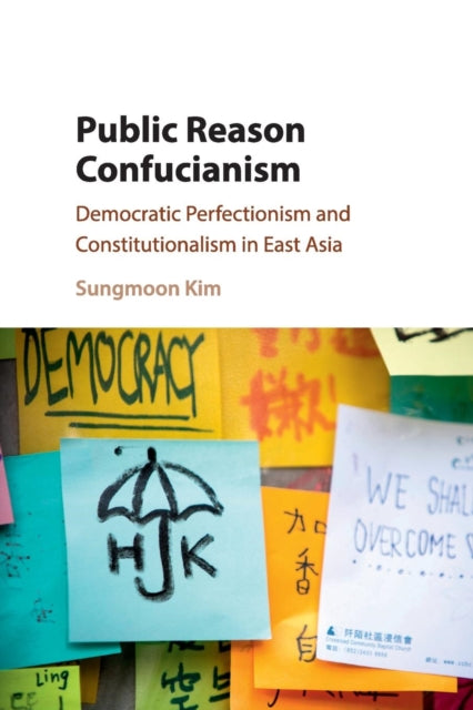 Book cover of: Public Reason Confucianism. By: Sungmoon Kim