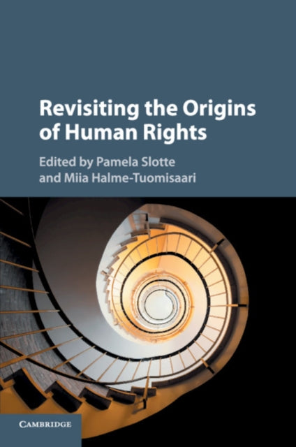 Book cover of: Revisiting the Origins of Human Rights. By: Pamela Slotte