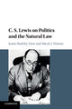 Book cover of: C. S. Lewis on Politics and the Natural Law. By: Justin Buckley Dyer