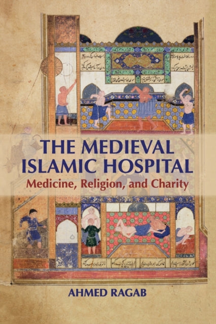 Book cover of: Medieval Islamic Hospital. By: Ahmed Ragab