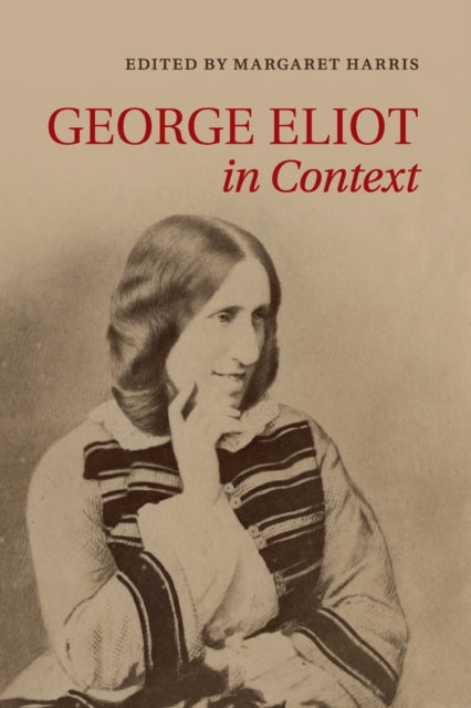 Book cover of: George Eliot in Context. By: Margaret Harris