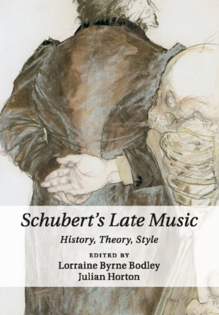 Book cover of: Schubert's Late Music. By: Lorraine Byrne Bodley