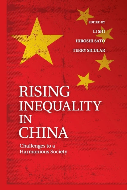 Book cover of: Rising Inequality in China. By: Shi Li