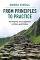 Book cover of: From Principles to Practice. By: Onora O'Neill