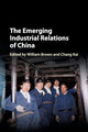 Book cover of: Emerging Industrial Relations of China