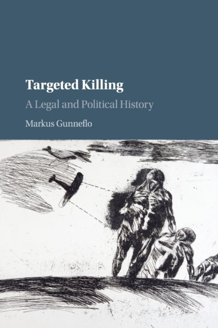 Book cover of: Targeted Killing. By: Markus Gunneflo