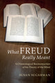 Book cover of: What Freud Really Meant. By: Susan Sugarman