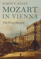 Book cover of: Mozart in Vienna. By: Simon P. Keefe