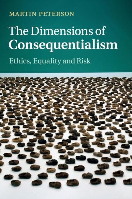 Book cover of: Dimensions of Consequentialism. By: Martin Peterson