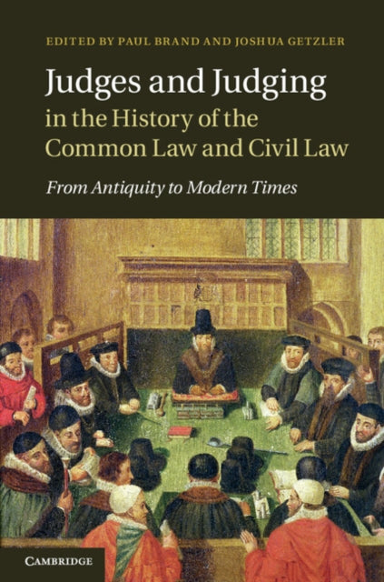 Book cover of: Judges and Judging in the History of the Common Law and Civil Law. By: Paul A. Brand