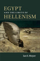 Book cover of: Egypt and the Limits of Hellenism. By: Ian S. Moyer