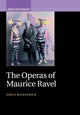 Book cover of: Operas of Maurice Ravel. By: Emily Kilpatrick