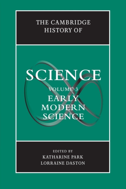 Book cover of: Cambridge History of Science: Volume 3, Early Modern Science. By: Katharine Park