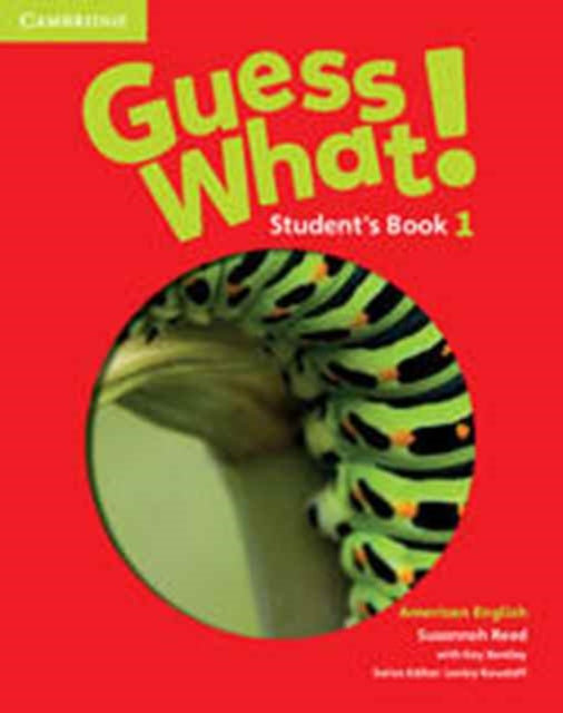 Book cover of: Guess What! American English Level 1 Student's Book. By: Susannah Reed