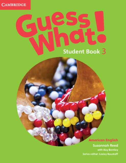 Book cover of: Guess What! American English Level 3 Student's Book. By: Susannah Reed