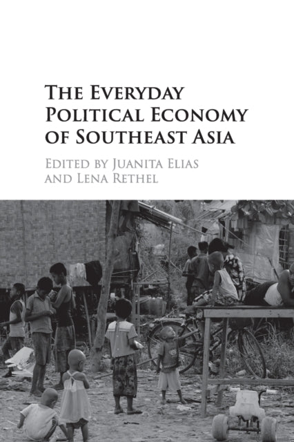 Book cover of: Everyday Political Economy of Southeast Asia