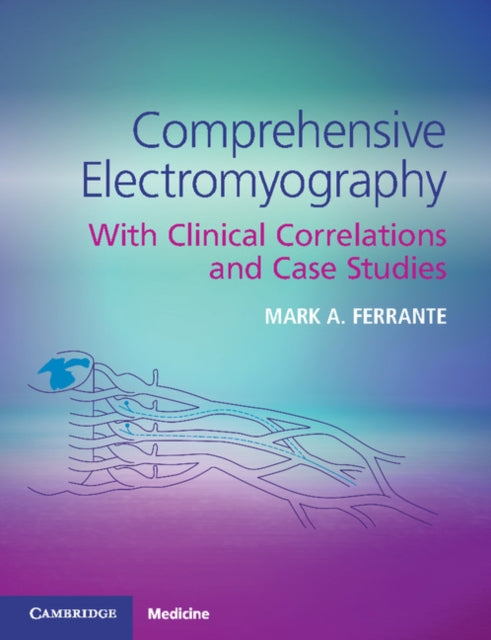 Book cover of: Comprehensive Electromyography. By: Mark A. Ferrante