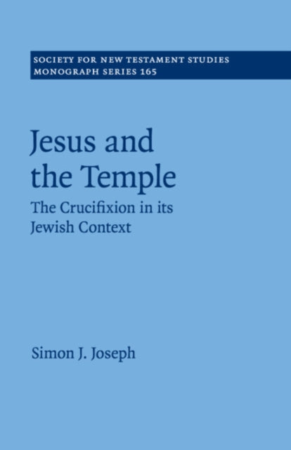 Book cover of: Jesus and the Temple. By: Simon J. Joseph