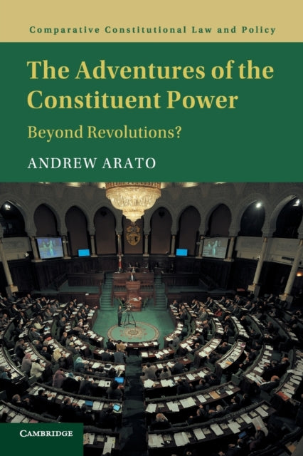 Book cover of: Adventures of the Constituent Power. By: Andrew Arato