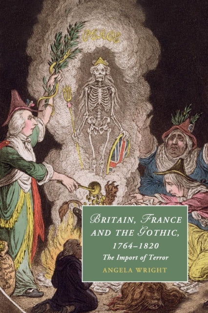 Book cover of: Britain, France and the Gothic, 1764–1820. By: Angela Wright