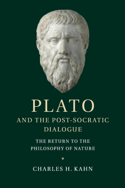 Book cover of: Plato and the Post-Socratic Dialogue. By: Charles H. Kahn