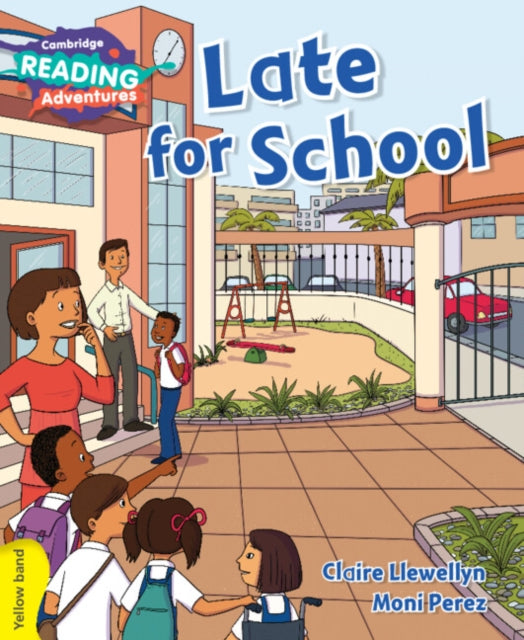 Book cover of: Cambridge Reading Adventures Late for School Yellow Band. By: Claire Llewellyn