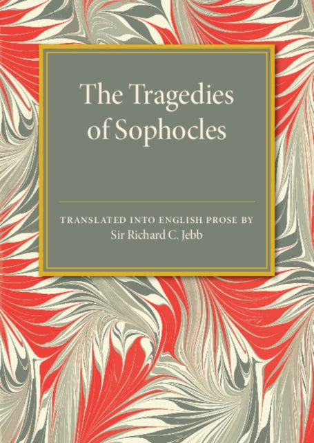 Book cover of: Tragedies of Sophocles. By: Richard Claverhouse Jebb