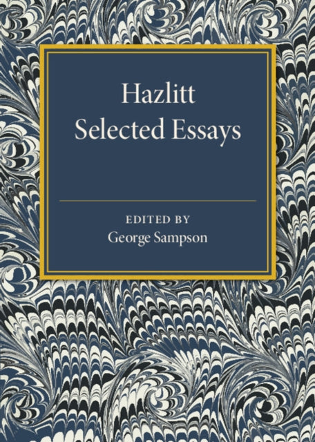 Book cover of: Hazlitt: Selected Essays. By: George Sampson