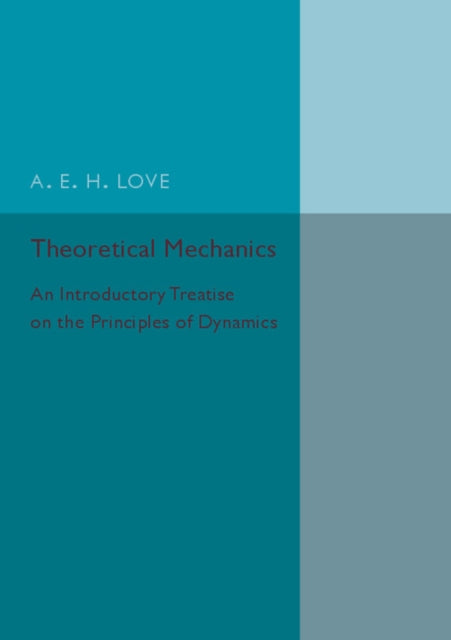 Book cover of: Theoretical Mechanics. By: A. E. H. Love