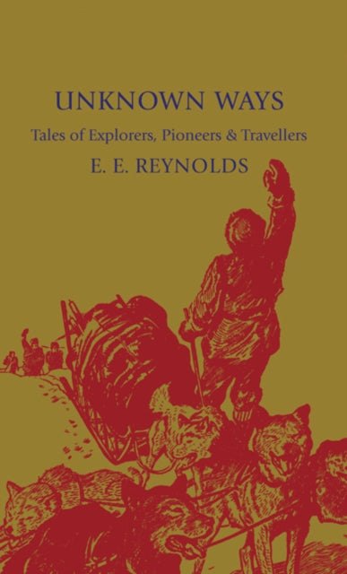 Book cover of: Unknown Ways. By: E. E. Reynolds