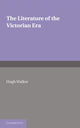 Book cover of: Literature of the Victorian Era. By: Hugh Walker