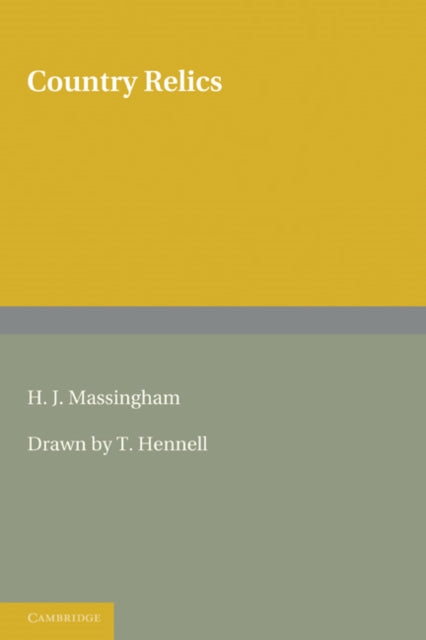 Book cover of: Country Relics. By: H. J. Massingham