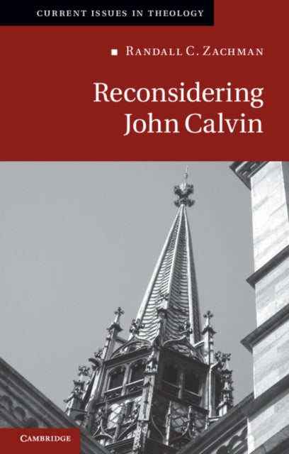 Book cover of: Reconsidering John Calvin. By: Randall C. Zachman