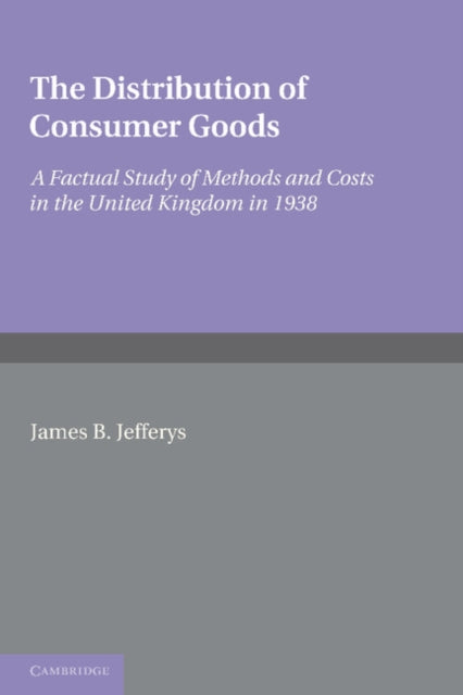 Book cover of: Distribution of Consumer Goods. By: James B. Jefferys