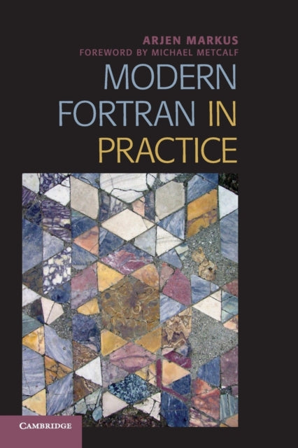 Book cover of: Modern Fortran in Practice. By: Arjen Markus