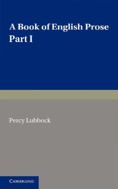 Book cover of: Book of English Prose, Part 1. By: Percy Lubbock