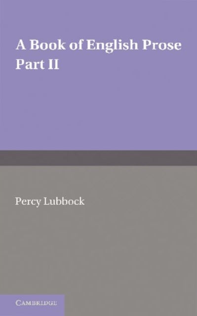 Book cover of: Book of English Prose, Part 2. By: Percy Lubbock