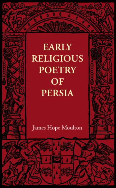 Book cover of: Early Religious Poetry of Persia. By: James Hope Moulton
