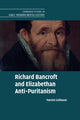 Book cover of: Richard Bancroft and Elizabethan Anti-Puritanism. By: Patrick Collinson