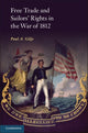 Book cover of: Free Trade and Sailors' Rights in the War of 1812. By: Paul A. Gilje